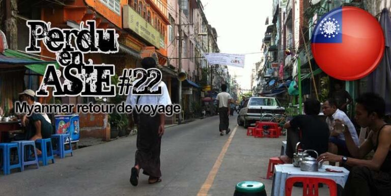 Perdu en Asie 22 carnet de voyage au Myanmar