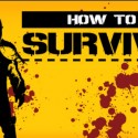 Critique de jeu : How to survive